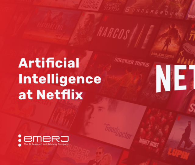 Artificial Intelligence At Netflix Two Current Use Cases Emerj