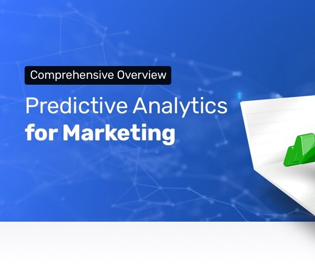 Predictive Analytics for Marketing – What’s Possible and How it Works ...