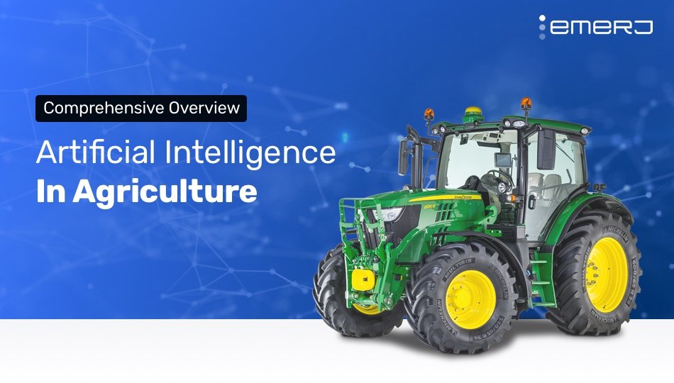 Ai In Agriculture Present Applications And Impact Emerj - 