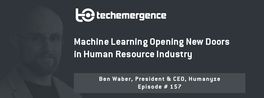 Machine Learning Opening New Doors in Human Resource Industry - A Conversation with Ben Waber