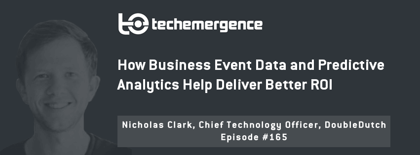 How Business Event Data and Predictive Analytics Help Deliver Better ROI - A Conversation with Nicholas Clark