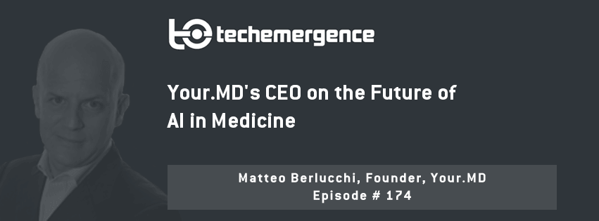 Matteo Berlucchi: Your.MD on the Future of AI in Medicine