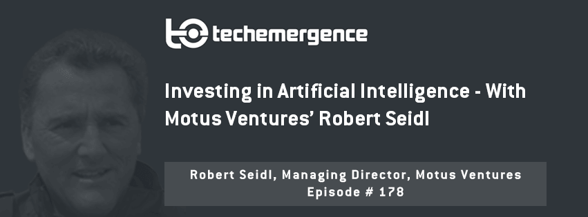 Investing in Artificial Intelligence - With Motus Ventures' Robert Seidl 2