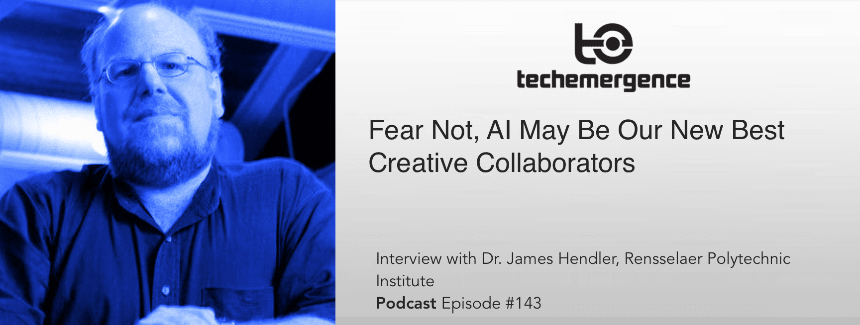 Fear Not, AI May Be Our New Best Partners in Creative Solutions - A Conversation with Dr. James Hendler