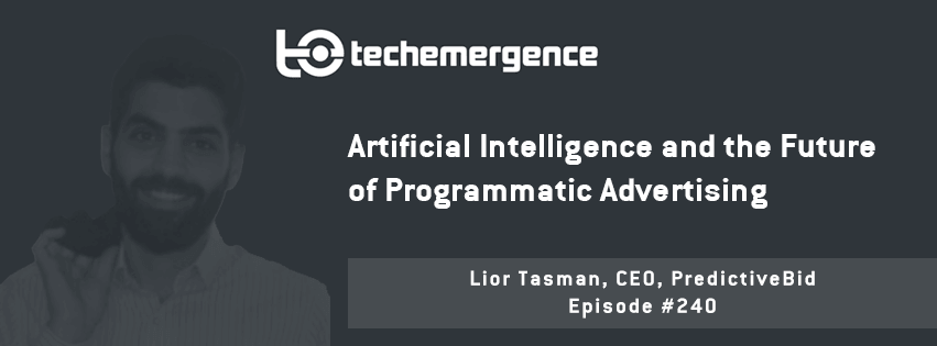Lior Tasman - Artificial Intelligence and the Future of Programmatic Advertising