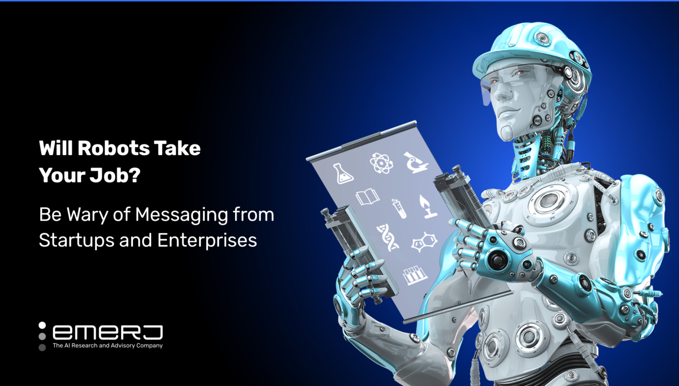 Will Robots Take Your Job? Be Wary Of Messaging From Startups And ...