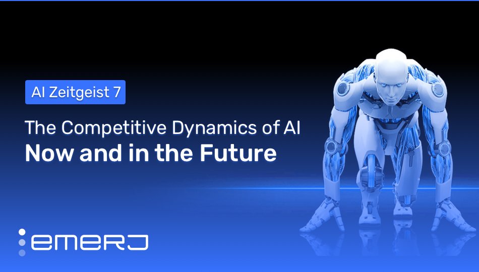 The Competitive Dynamics of AI - Now and in the Future (AI Zeitgeist 7)