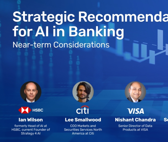 Strategic Recommendations For Ai In Banking – Near-term Considerations 