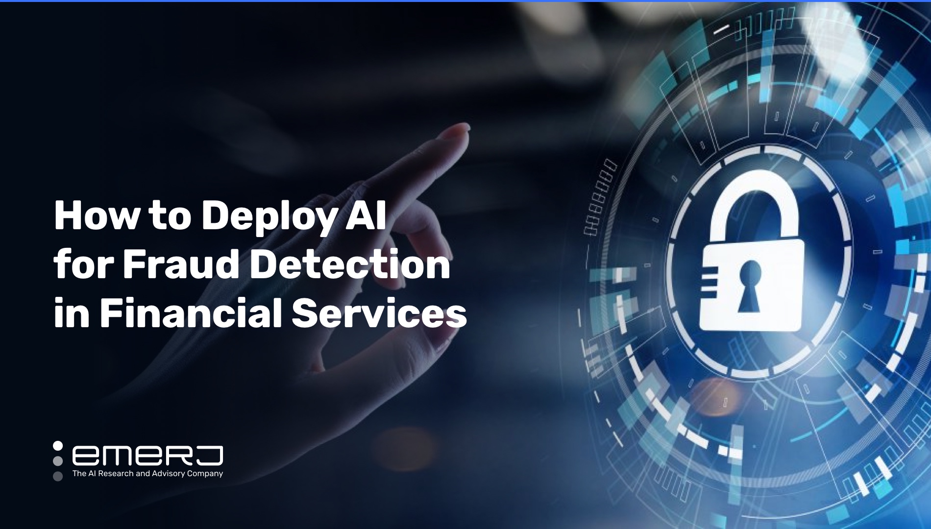 How To Deploy AI For Fraud Detection In Financial Services | Emerj