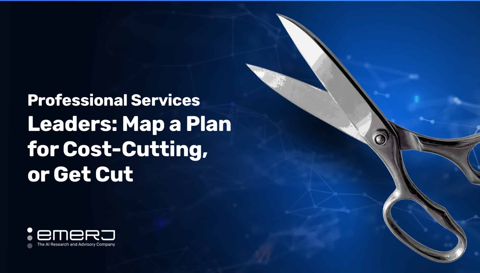 Professional Services Leaders_ Map a Plan for Cost-Cutting, or Get Cut