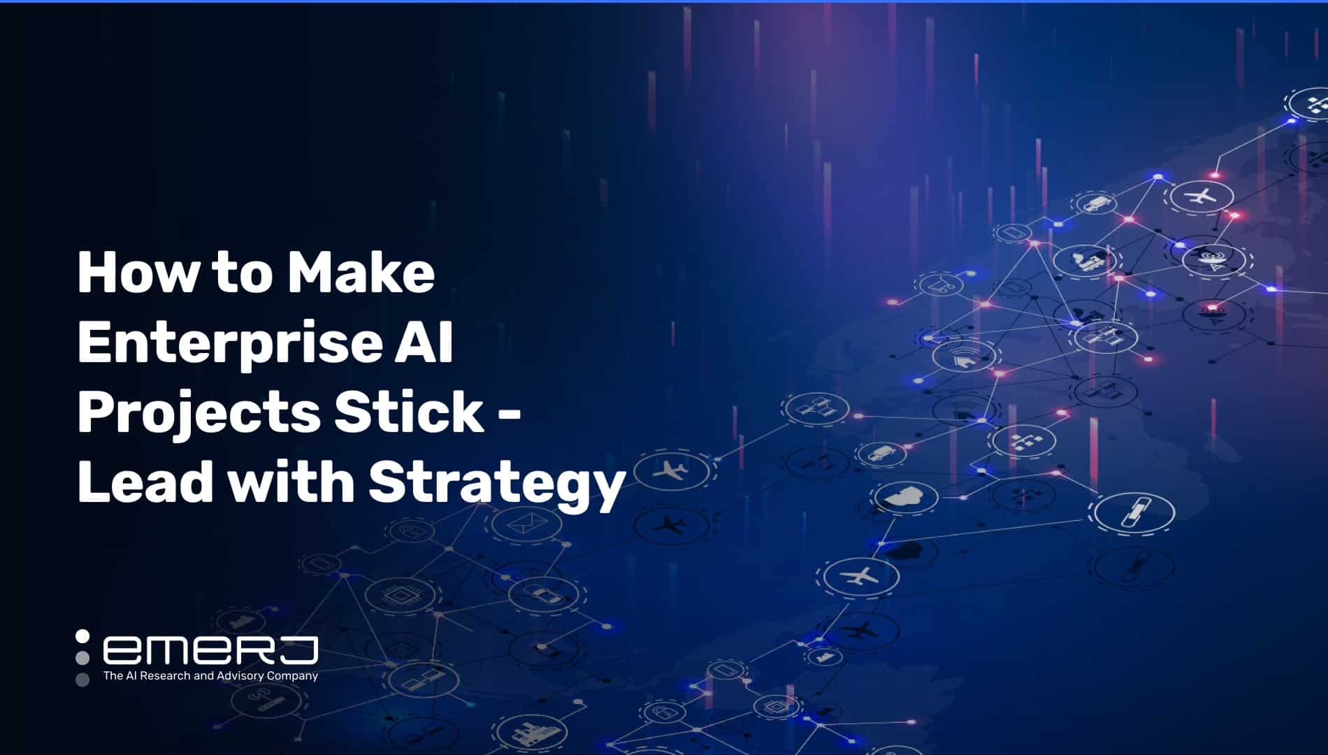 How to Succeed with AI Projects - Lead with Strategy