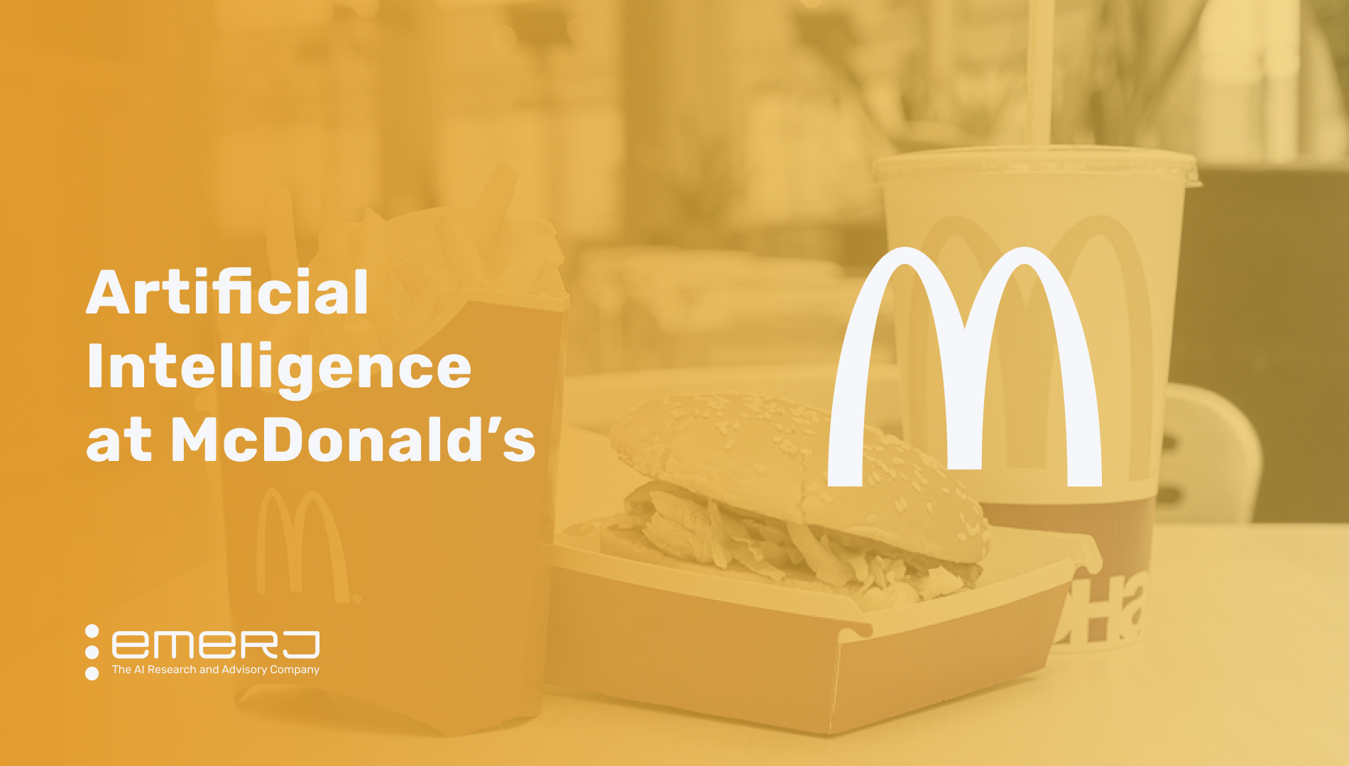 Artificial Intelligence at McDonald's – Two Current Use Cases