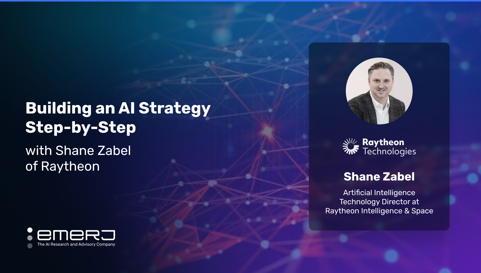 Building an AI Strategy, Step-by-Step – with Dr. Shane Zabel of Raytheon