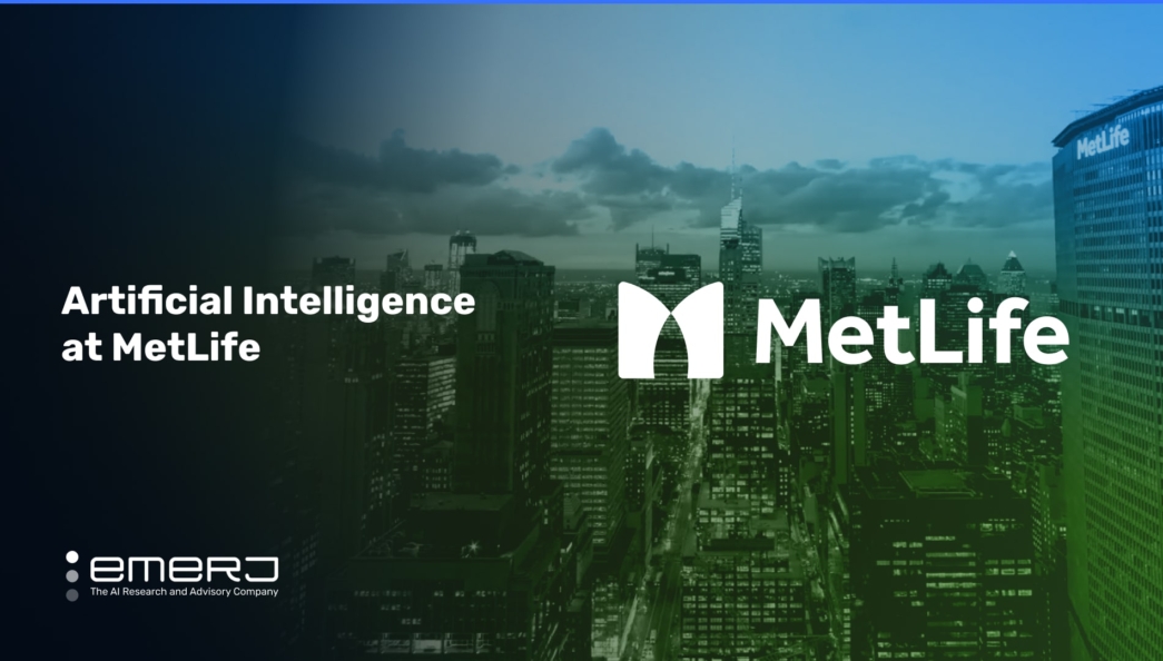 Artificial Intelligence At Metlife Three Use Cases Emerj Artificial Intelligence Research 1301