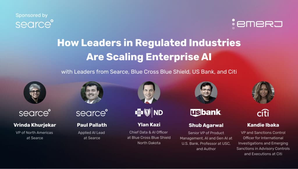 How Leaders in Regulated Industries Are Scaling Enterprise AI - with Leaders from Searce, Blue Cross Blue Shield, US Bank, and Citi