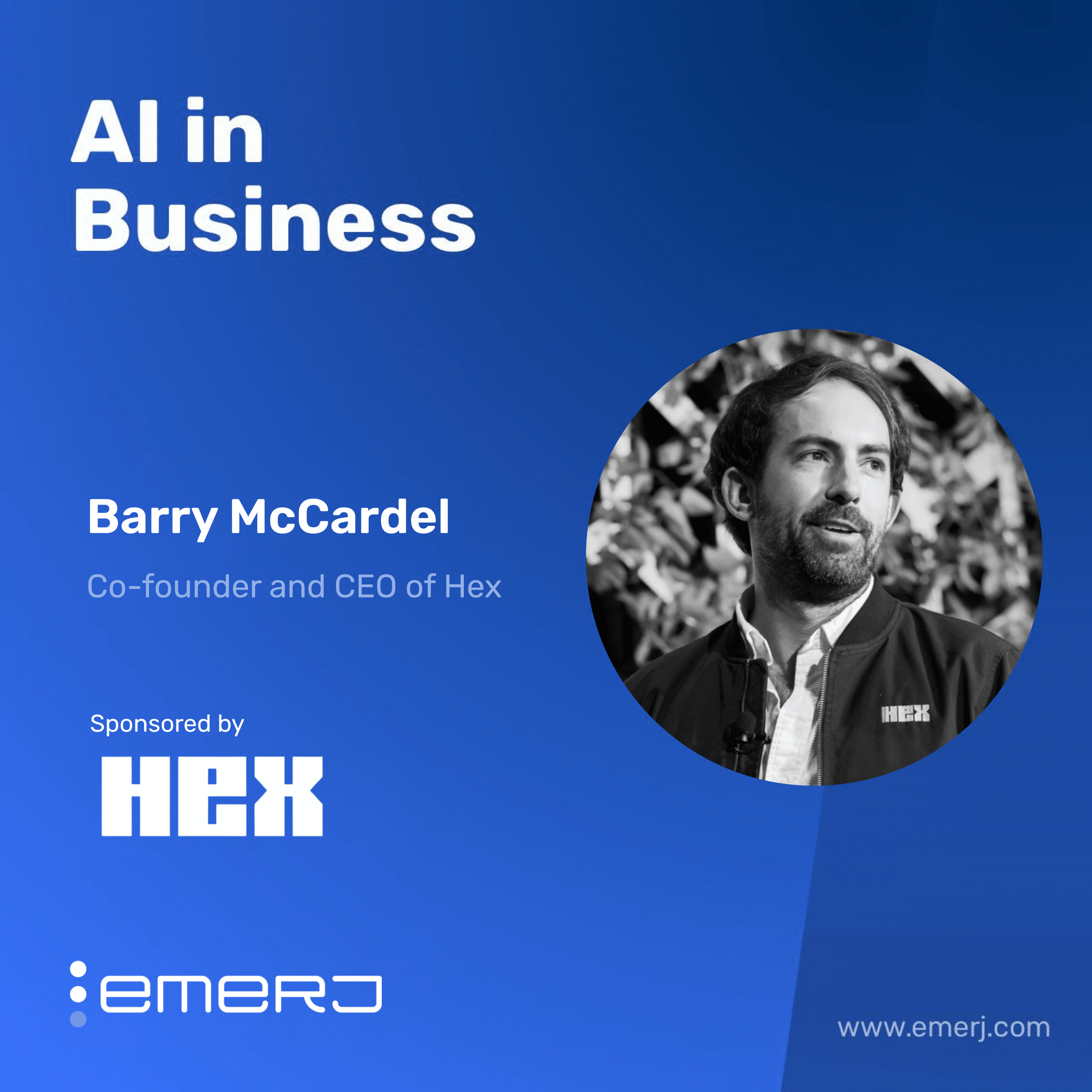 Building a Virtuous Cycle of Analytics in Global Enterprises – with Barry McCardel of Hex