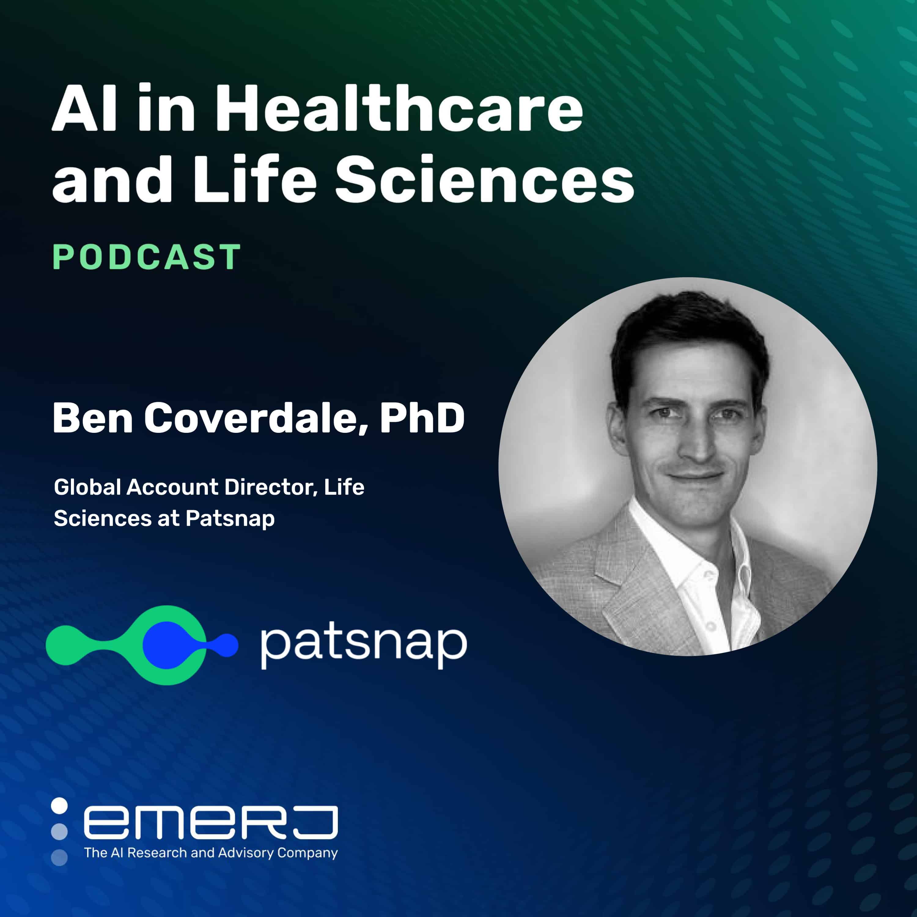 GenAI and LLM Applications in Life Sciences – with Ben Coverdale of Patsnap