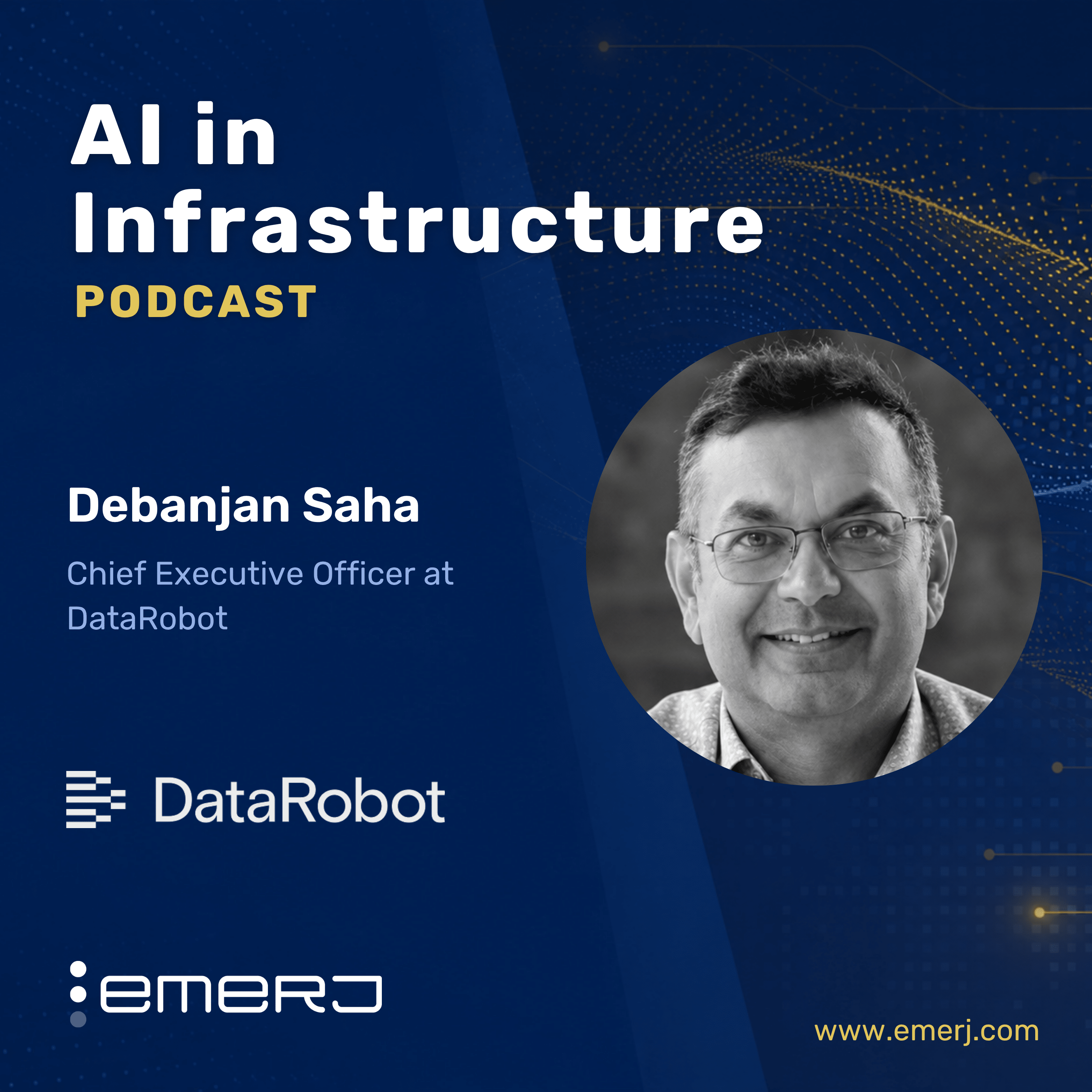 Reengineering Work with Intelligent Agents – with Debanjan Saha of DataRobot