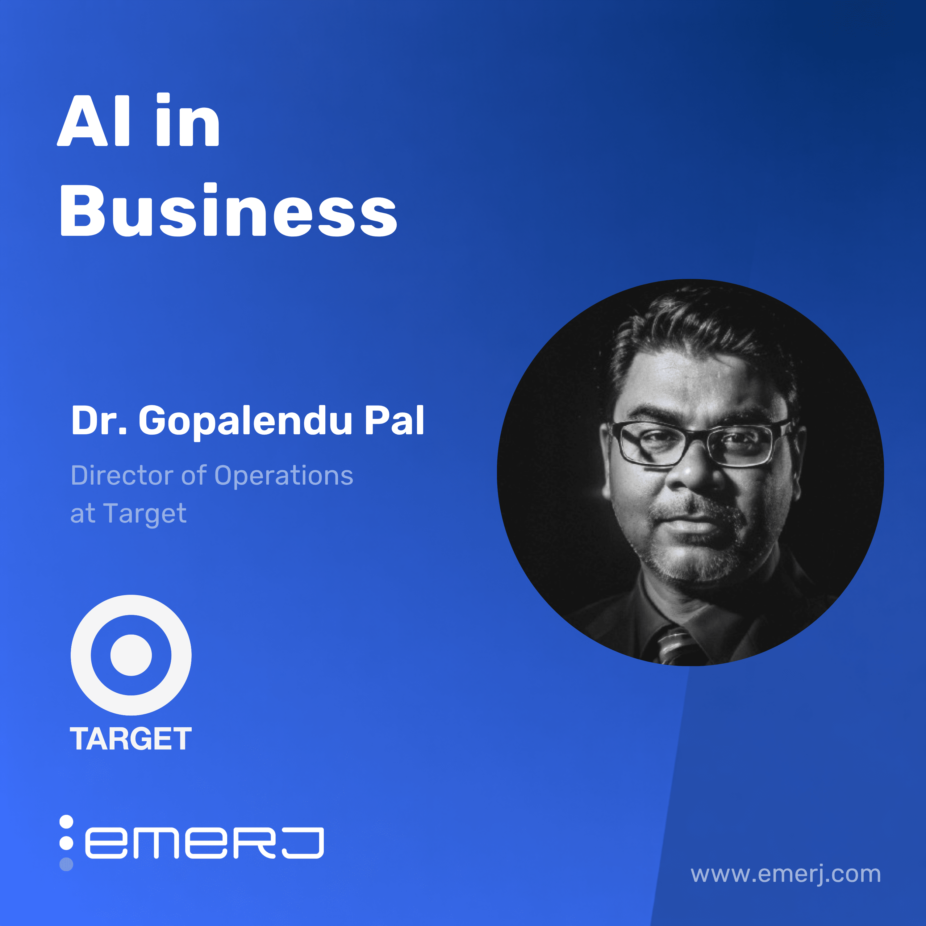 Designing Supply Chains for Volatility – with Dr. Gopalendu Pal of Target