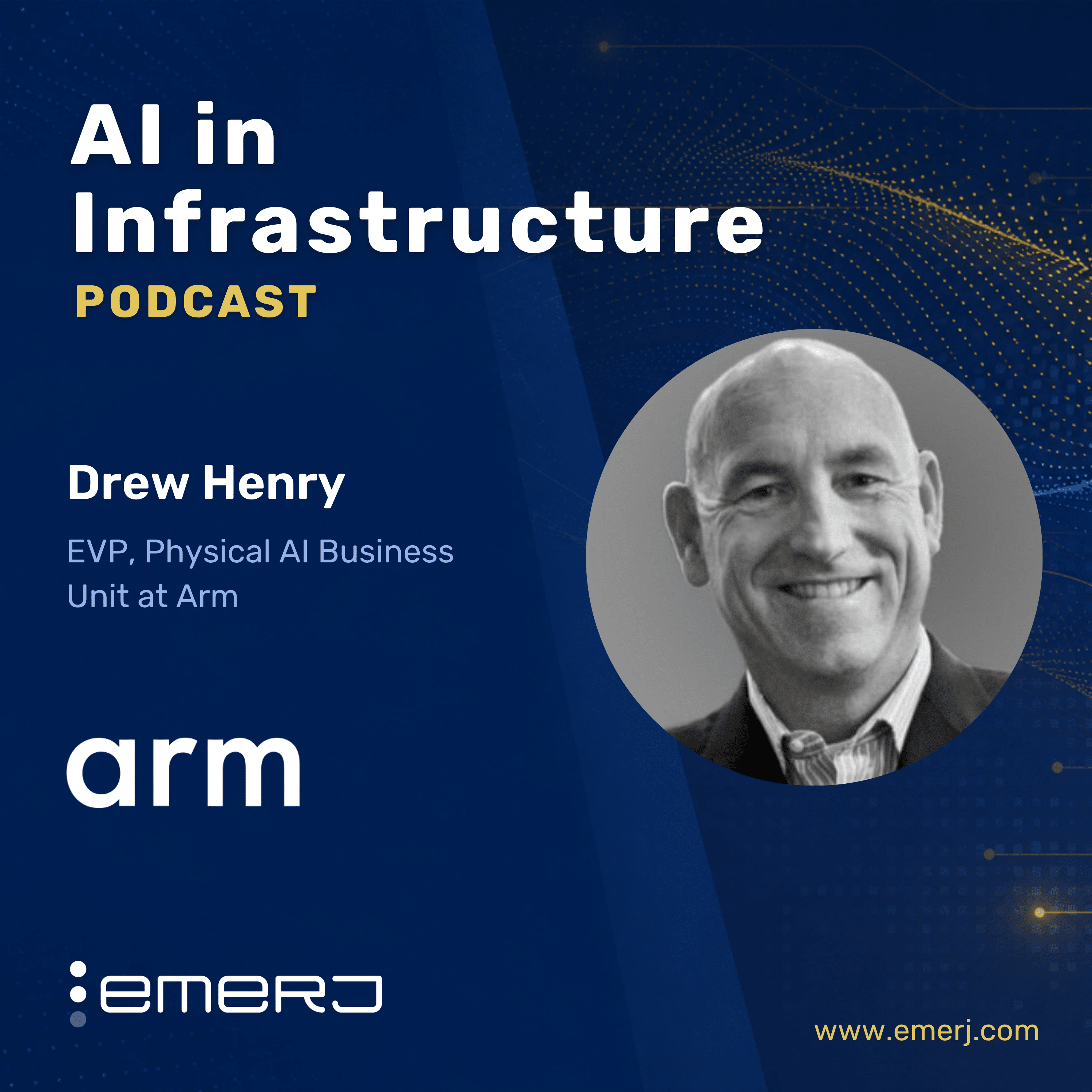 Building Compute Foundations for the Physical Economy – with Drew Henry of ARM