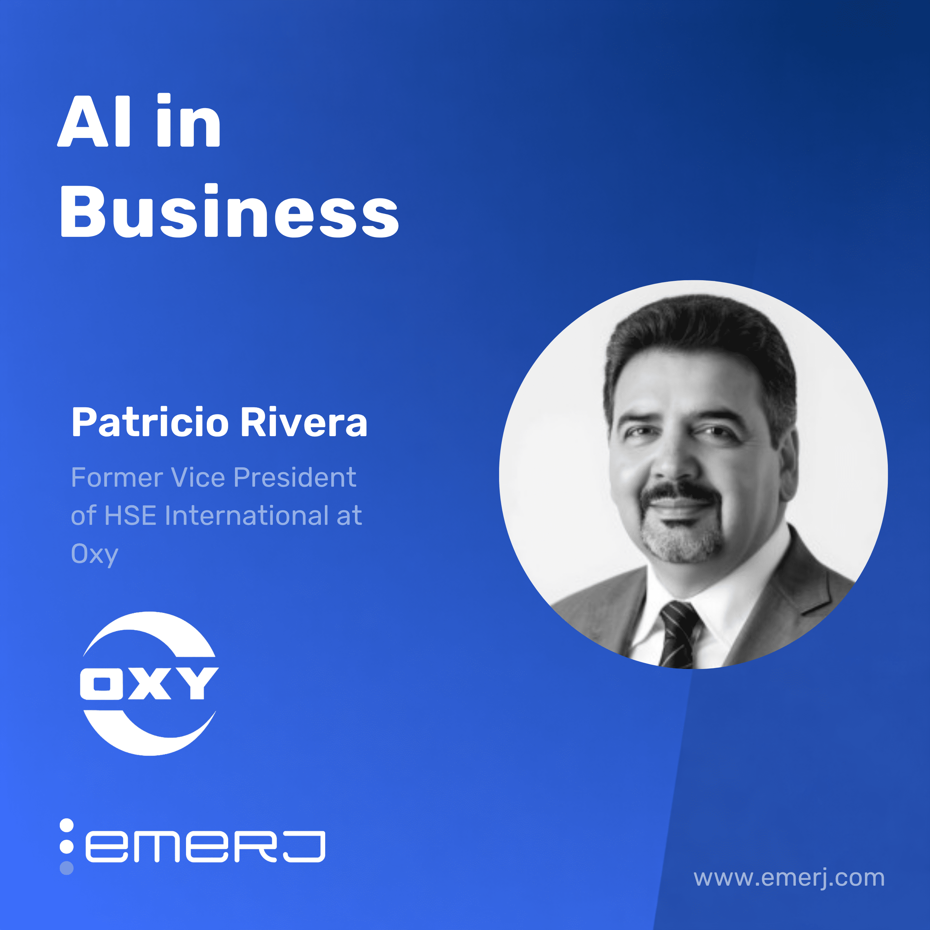 Building Predictive Safety Systems in Energy Operations – with Patricio Rivera of Oxy