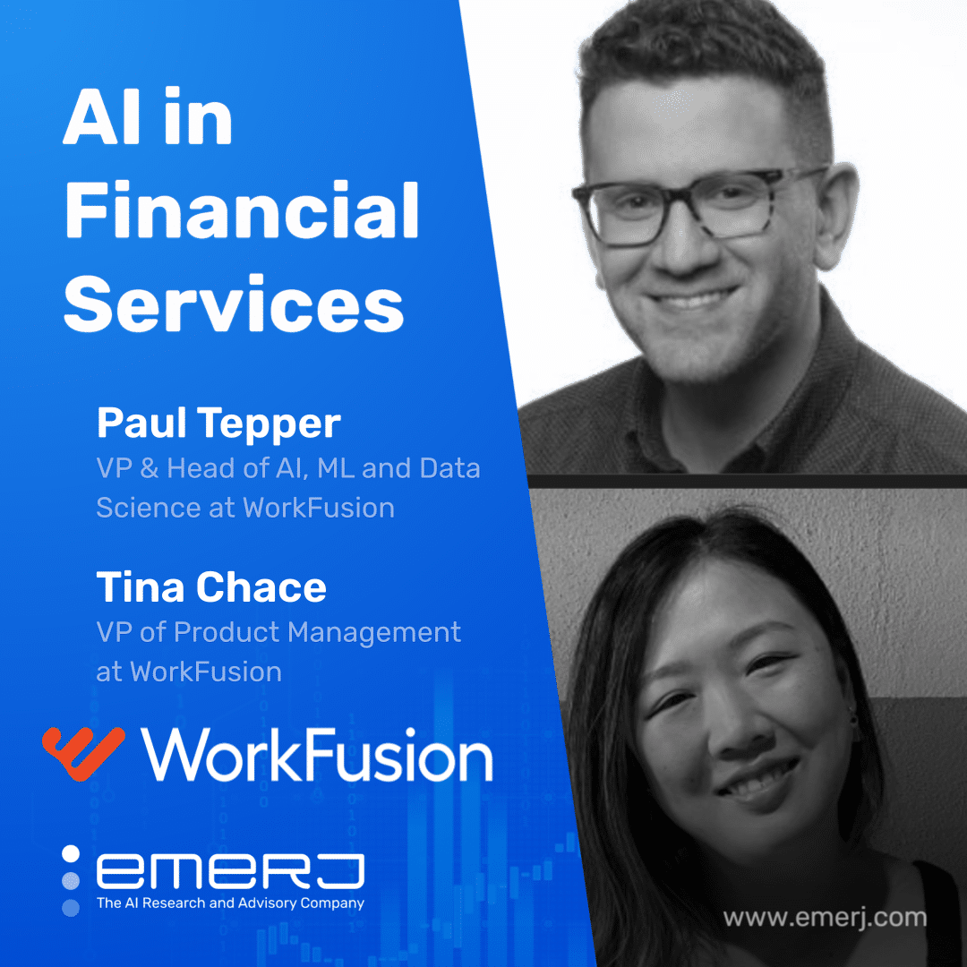 Intelligent Automation for Media Surveillance and Customer Service Workflows – with Paul Tepper and Tina Chace of WorkFusion