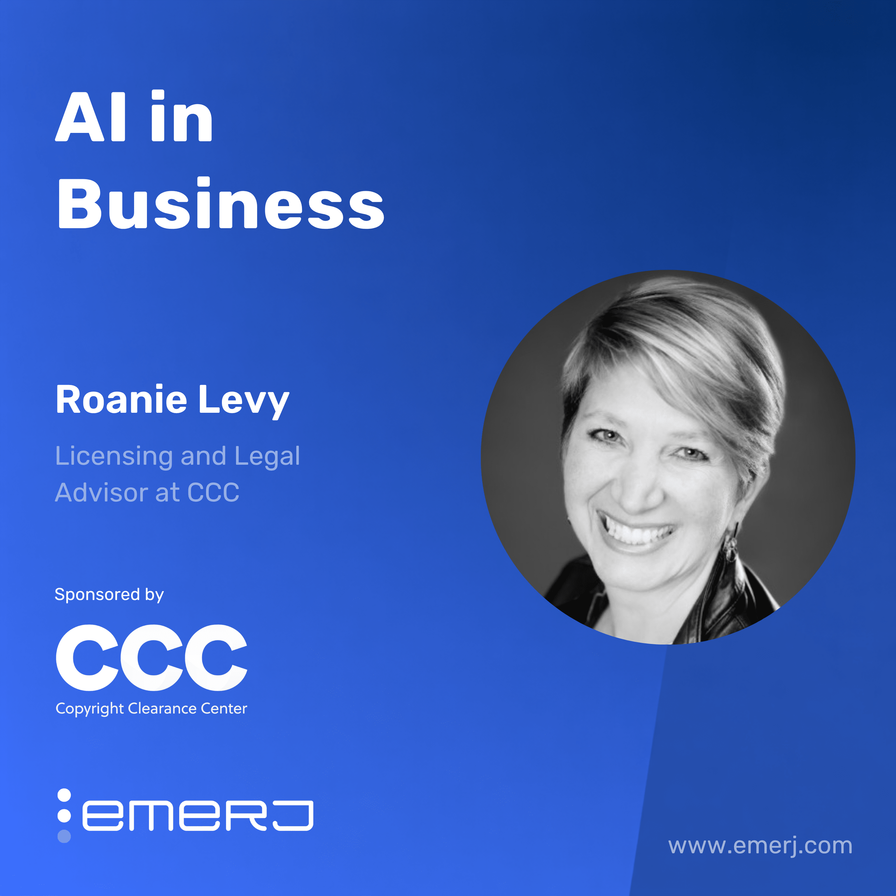 AI Copyright Risk in Financial Services and the Limits of Legacy Licensing – with Roanie Levy of CCC