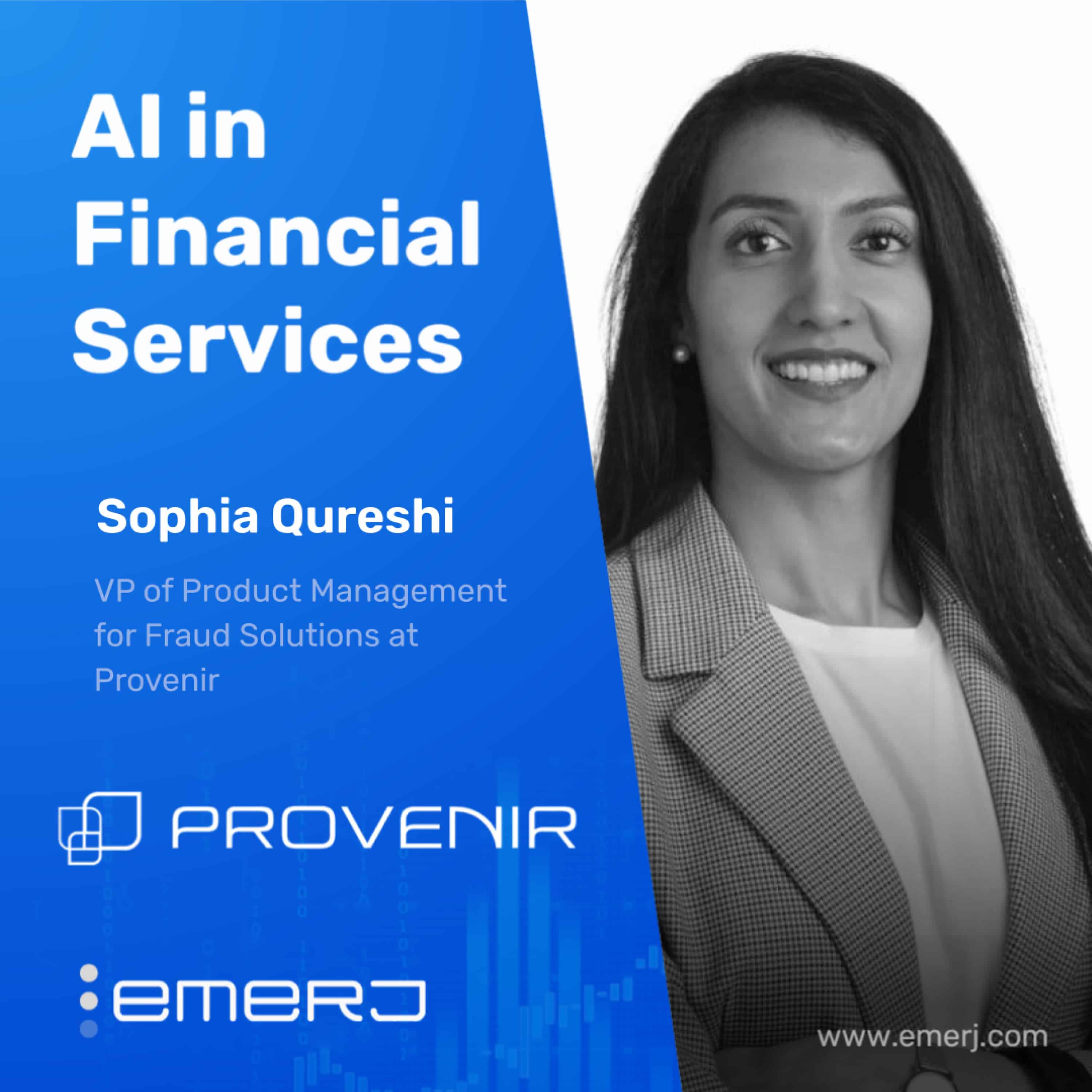 Multi-Faceted Fraud Response Strategies for Financial Services – with Sophia Qureshi of Provenir