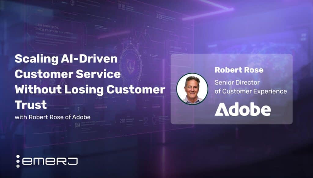 Scaling AI-Driven Customer Service Without Losing Customer Trust - with Robert Rose of Adobe