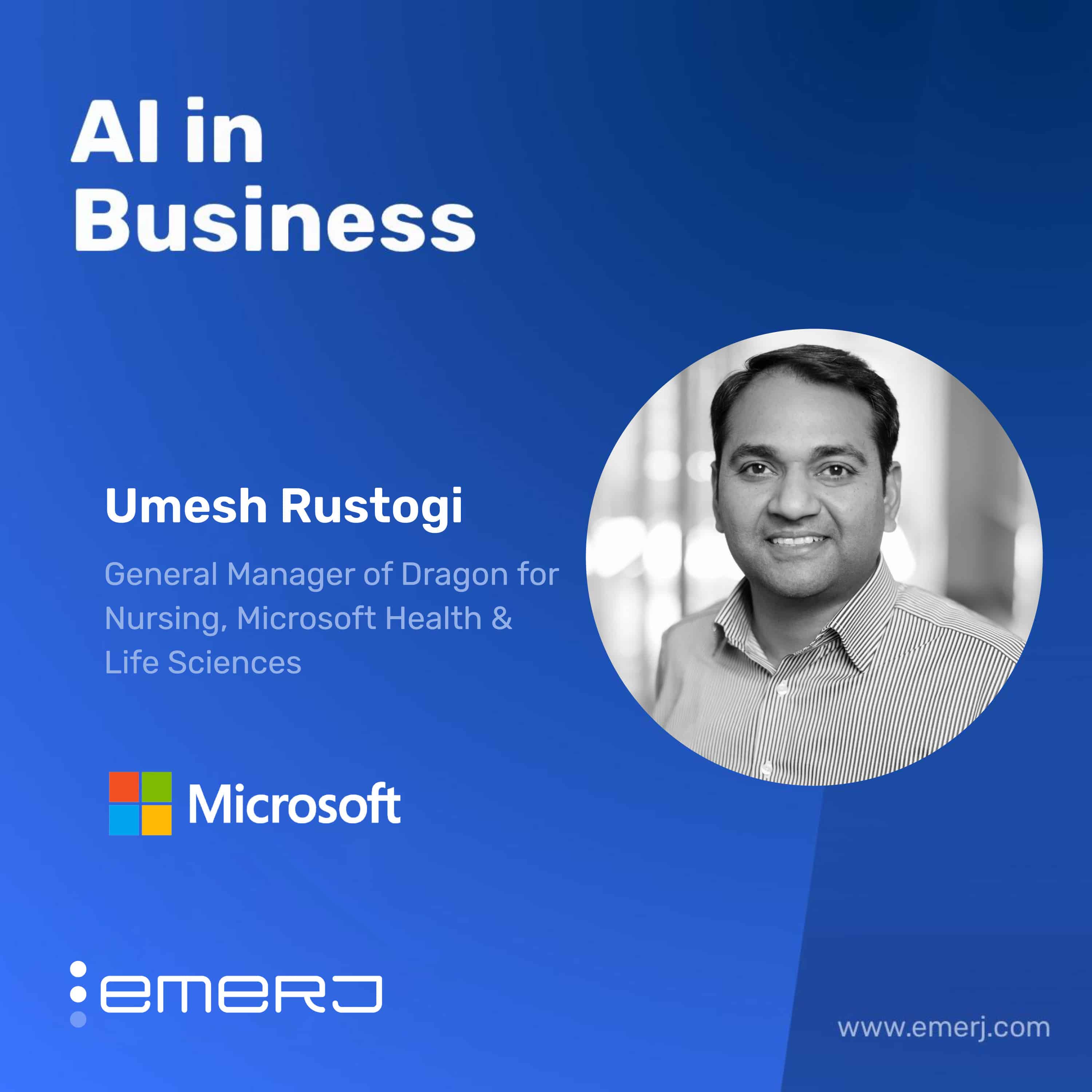 Human-Centered Innovation Driving Better Nurse Experiences – with Umesh Rustogi of Microsoft