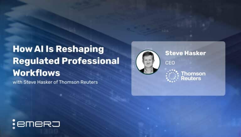 Emerj | Steve Hasker |Thomson Reuters | Professional Grade AI