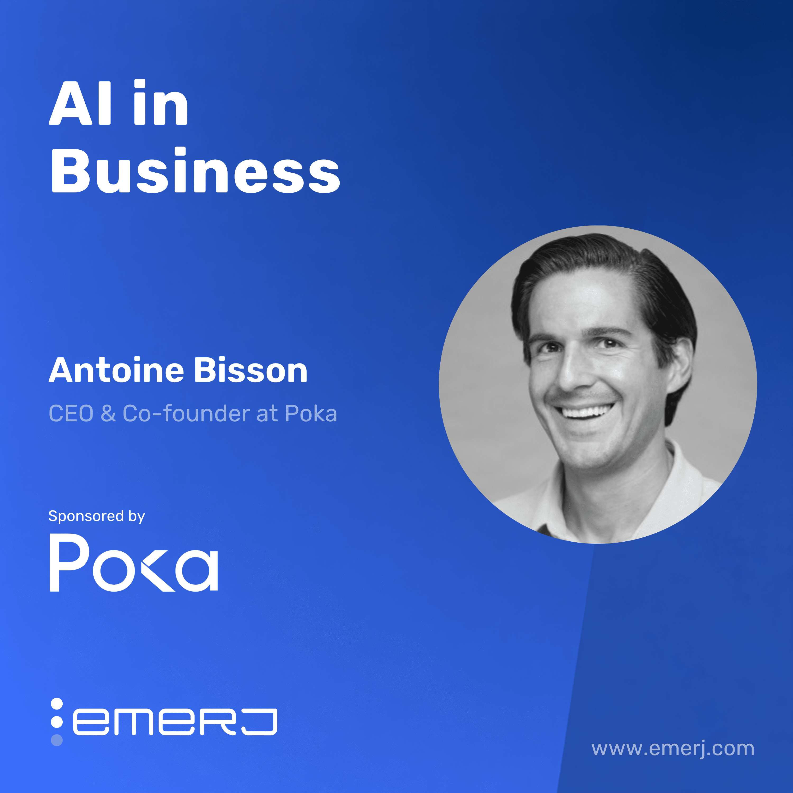 How Industrial Leaders Are Redefining AI for the Factory Floor – with Antoine Bisson of Poka