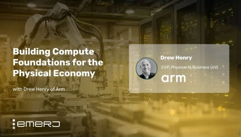 Emerj | arm | Physical AI compute | Drew Henry