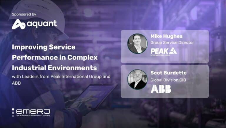 Emerj | Aquant | Improving Service Performance in Complex Industrial Environments
