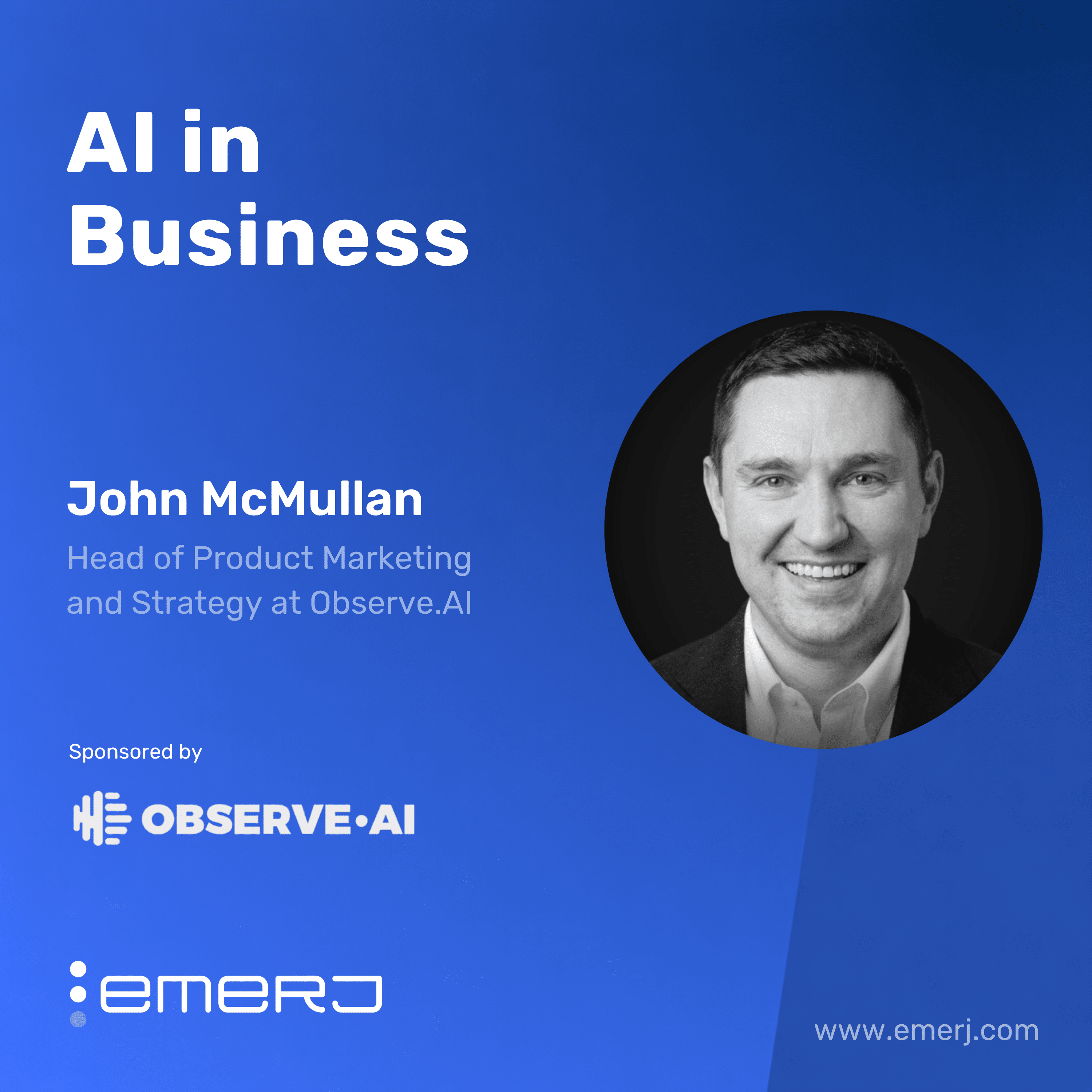 What Shared Intelligence Really Fixes in Enterprise AI – with John McMullan of Observe.ai